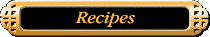 Recipes.gif (1638 bytes)